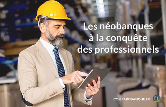 Les néobanques à la conquête des professionnels