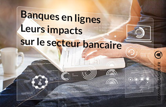 L'impact de la banque en ligne dans son secteur