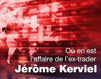 L'affaire Jérôme Kerviel l'ex-trader