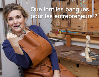Les banques et les entrepreneurs Français