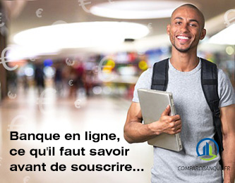 Avant de souscrire à une banque en ligne...